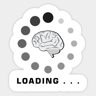 Brain Is Loading Sticker